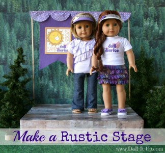 Make a Rustic Stage for Dolls